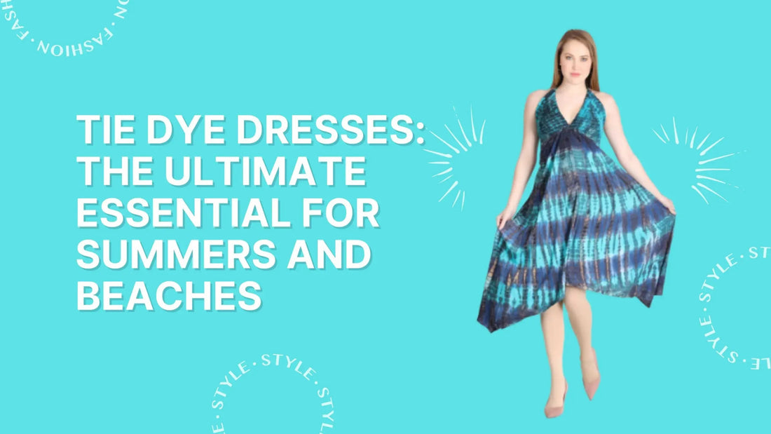 Tie Dye Dresses: The Ultimate Essential For Summers and Beaches - Advance Apparels Inc