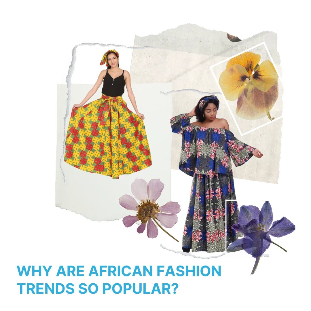 Why Are African Fashion Trends So Popular? - Advance Apparels Inc